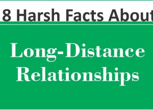 8 Harsh Facts About Long-Distance Relationships