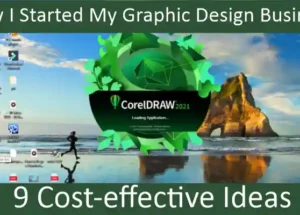 How I Started My Graphic Design Business: 9 Cost-effective Ideas