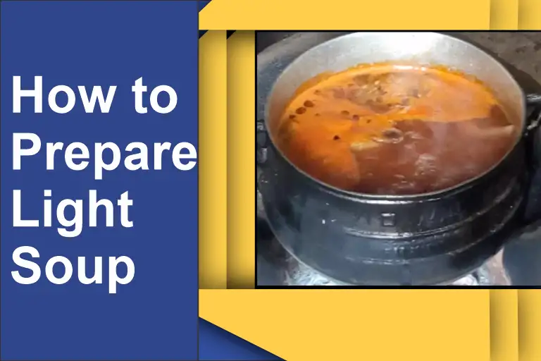How to prepare light soup